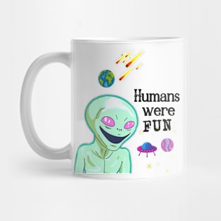 Humans were fun Mug